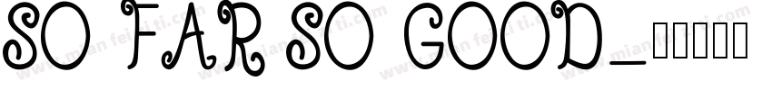 SO FAR SO GOOD字体转换
